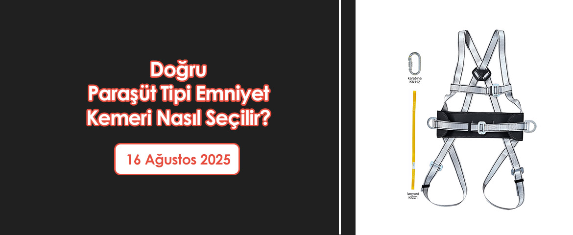 Doğru Paraşüt Tipi Emniyet Kemeri Nasıl Seçilir?