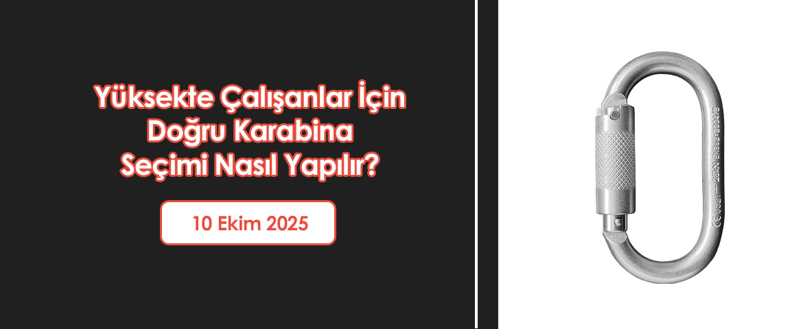 Yüksekte Çalışanlar İçin Doğru Karabina Seçimi Nasıl Yapılır?