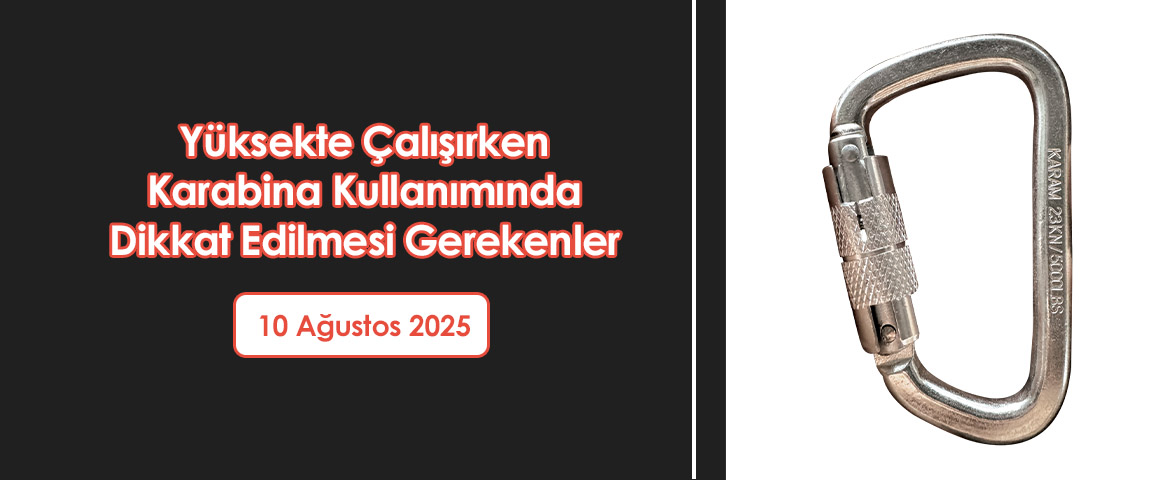 Yüksekte Çalışırken Karabina Kullanımında Dikkat Edilmesi Gerekenler